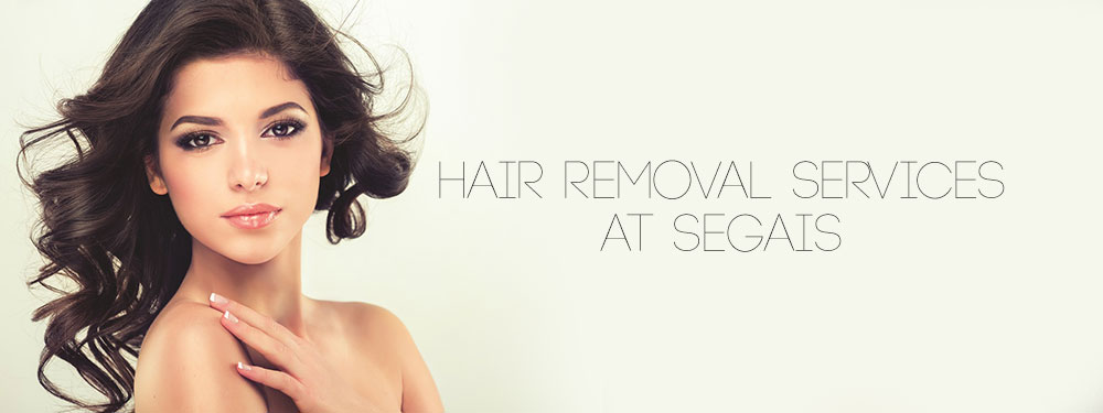 Hair Removal Services at Segais top beauty salon in Wantage